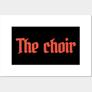 The Choir Posters and Art